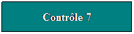 Zone de Texte: Contrle 7
