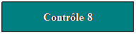 Zone de Texte: Contrle 8
