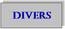 Zone de Texte: Divers 
